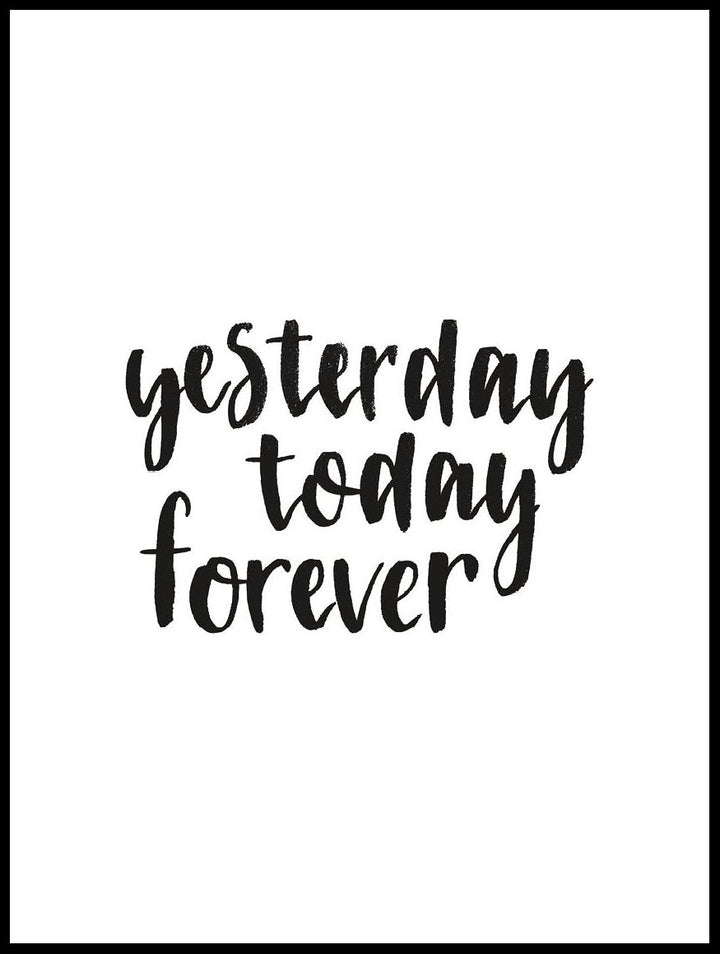 Yesterday Today Forever Poster