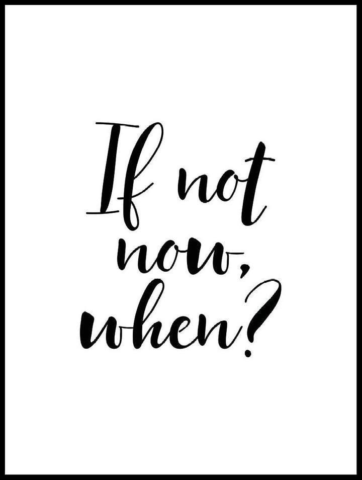 If Not Now, When? Poster