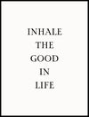 P765010194_Inhale_The_Good_In_Life_30x40_WEBB.jpg